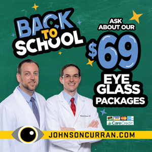 Eyes on success—whether it’s the first day of kindergarten or the first year of college! Our $69 Back-to-School Eyeglass Packages make it easy and affordable to see clearly this school year. Stop by any of our six convenient locations to get started!